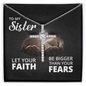 Sister Faith Cross Necklace, Scripture Encouragement Jewelry Gift, Motivation