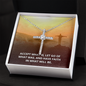 Accept what is, let go of what was Faith Cross Necklace