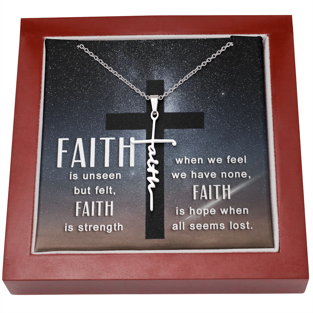 Faith is unseen but felt, Faith Cross Necklace, Scripture Encouragement Jewelry Gift, Motivation