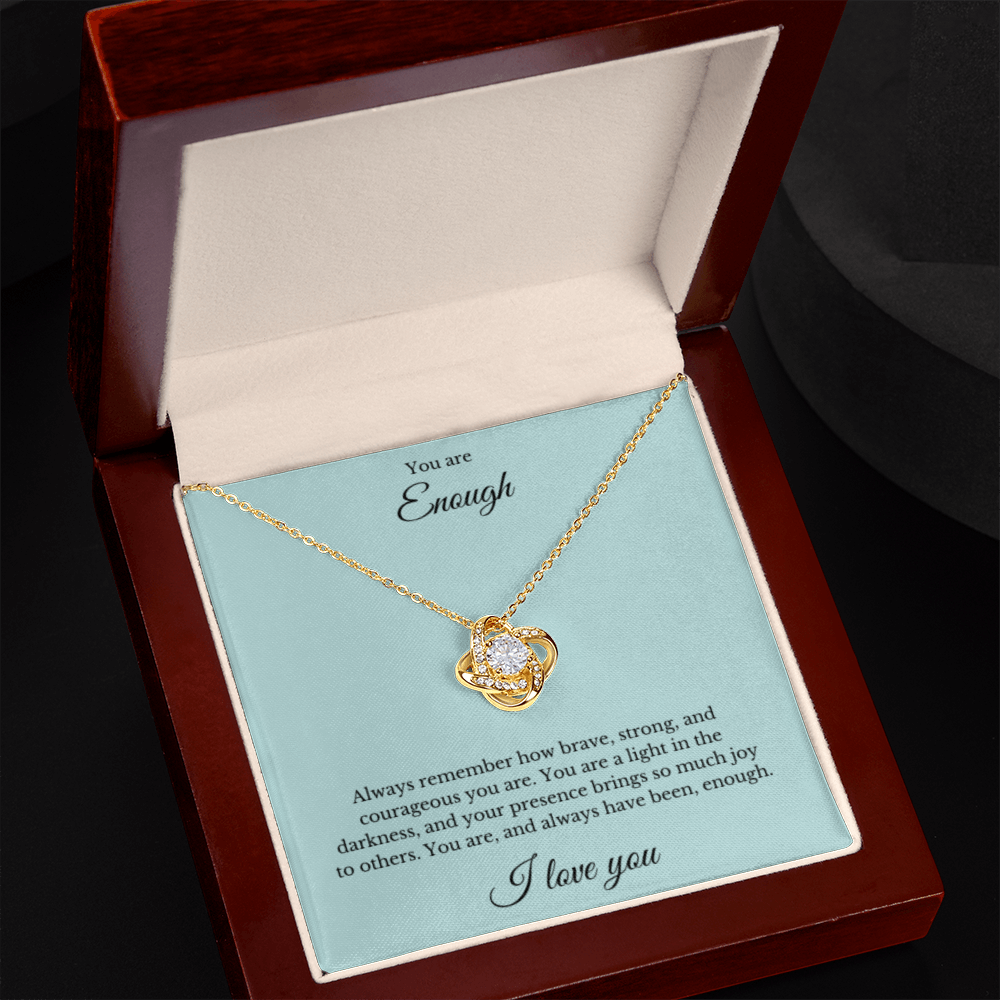Love Knot, You Are Enough Necklace, Affirmation Necklace, Gift for Best Friend, Gift for Daughter, Encouragement Gift, Motivational Gift, Gift for Her