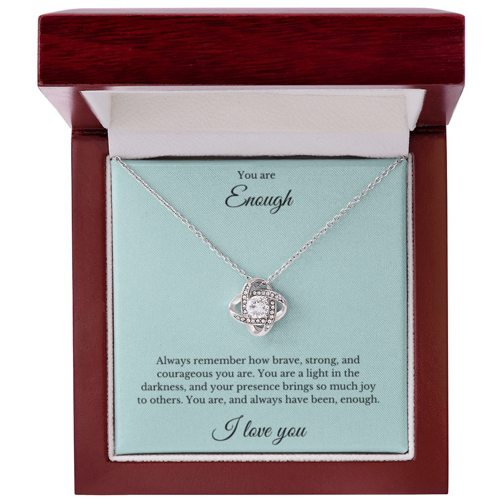 Love Knot, You Are Enough Necklace, Affirmation Necklace, Gift for Best Friend, Gift for Daughter, Encouragement Gift, Motivational Gift, Gift for Her