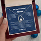 To My Beautiful Mom Heart Necklace Gift For Mothers Day, Valentines, Message Card
