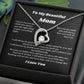 To My Beautiful Mom Heart Necklace Gift For Mothers Day, Valentines, Message Card
