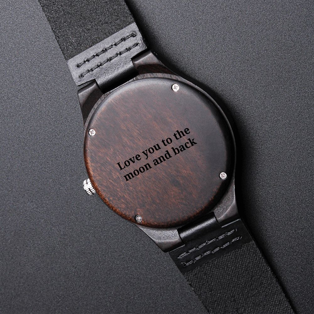 Engraved Wooden Watch, Love You To The Moon And Back, Christmas Watch Gift, Luxury Watch