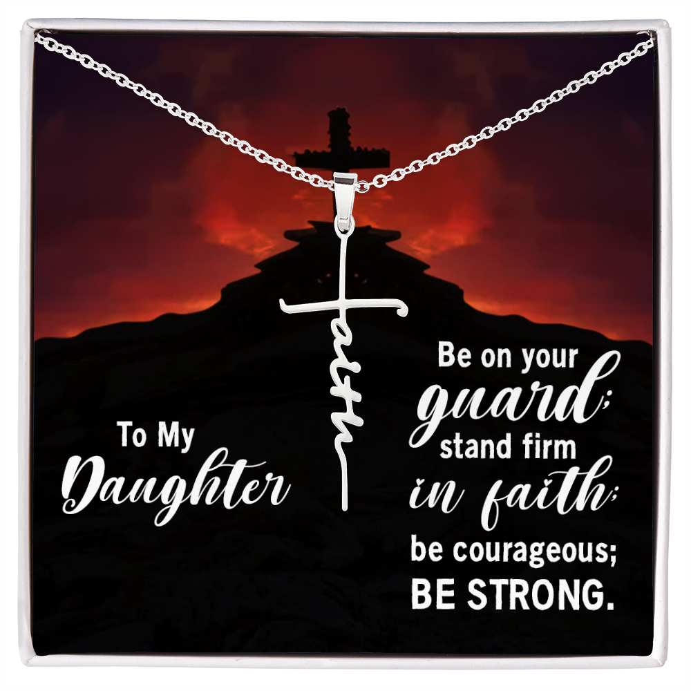 To my daughter, Stand firm in faith, Faith Cross Necklace, Scripture Encouragement Jewelry Gift, Motivation