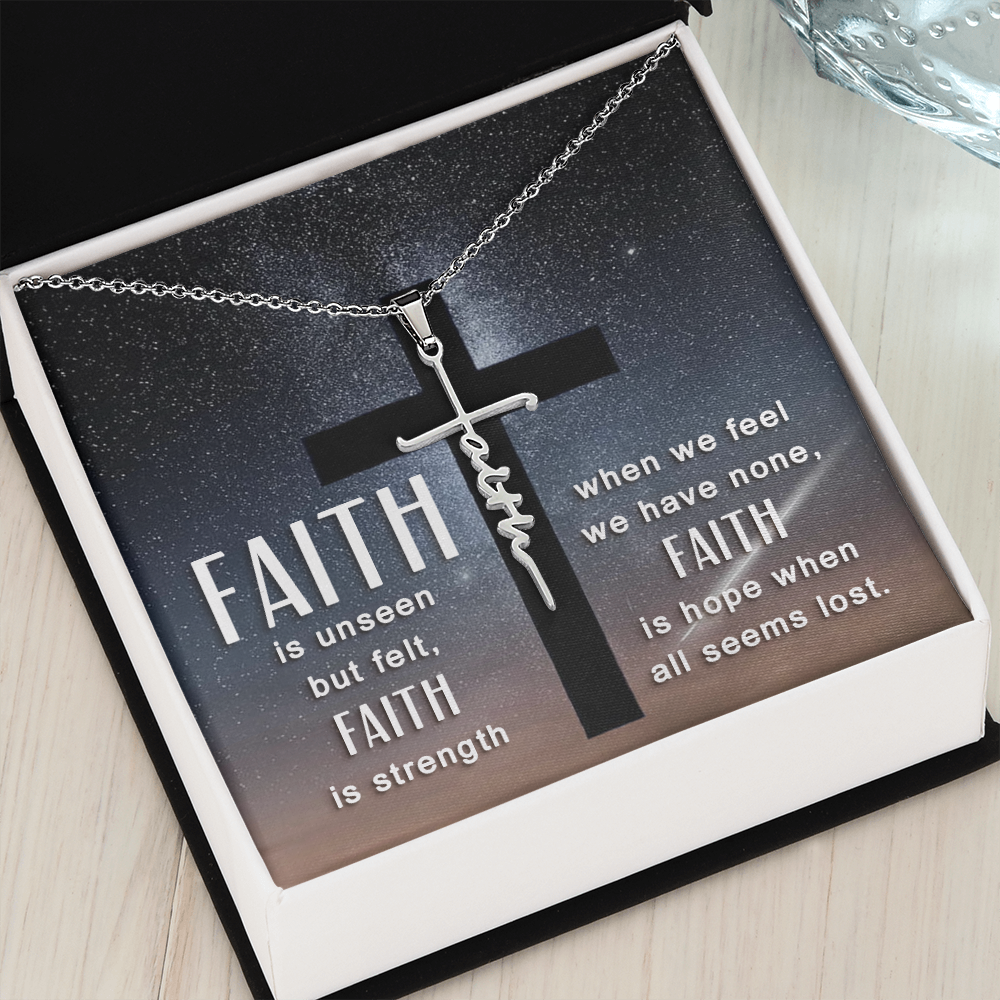 Faith is unseen but felt, Faith Cross Necklace, Scripture Encouragement Jewelry Gift, Motivation