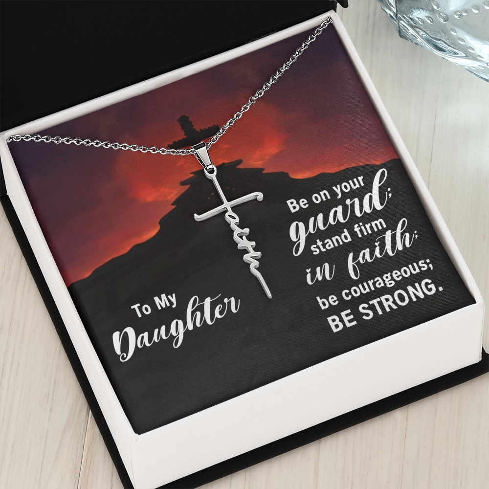 To my daughter, Stand firm in faith, Faith Cross Necklace, Scripture Encouragement Jewelry Gift, Motivation