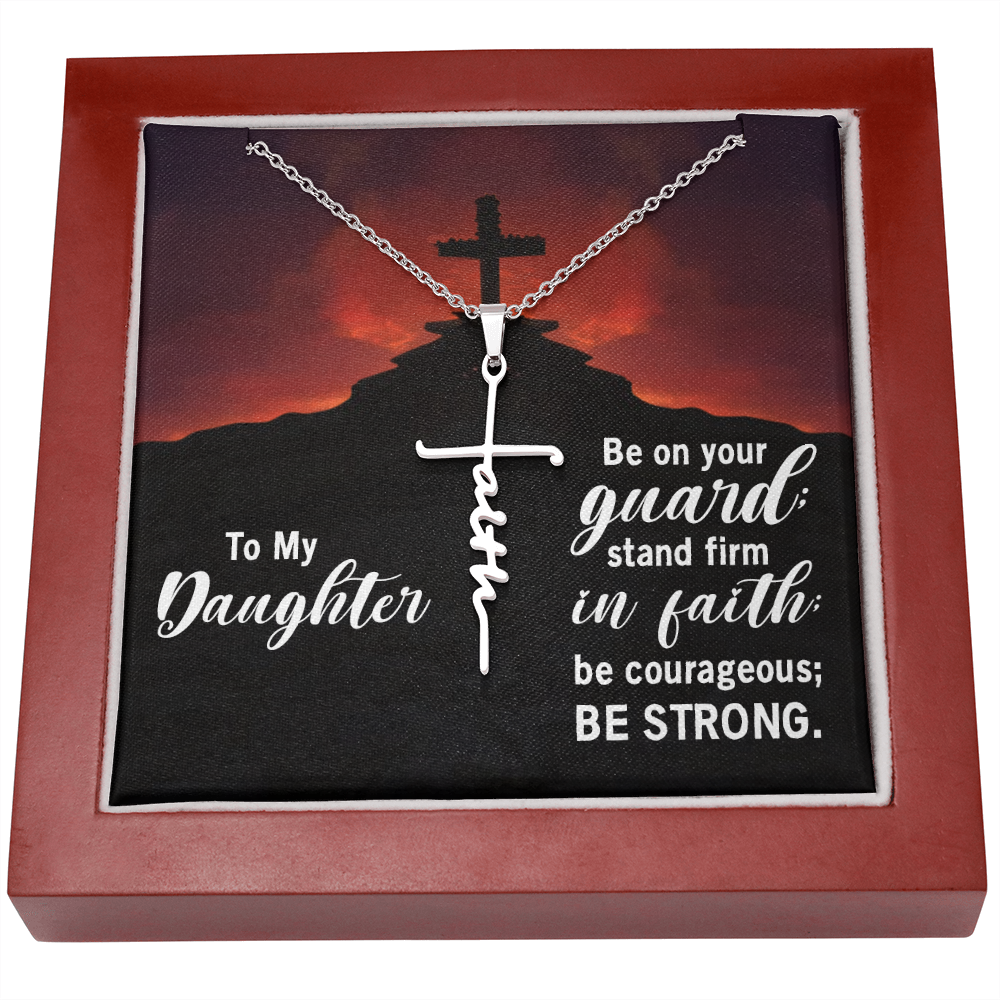 To my daughter, Stand firm in faith, Faith Cross Necklace, Scripture Encouragement Jewelry Gift, Motivation