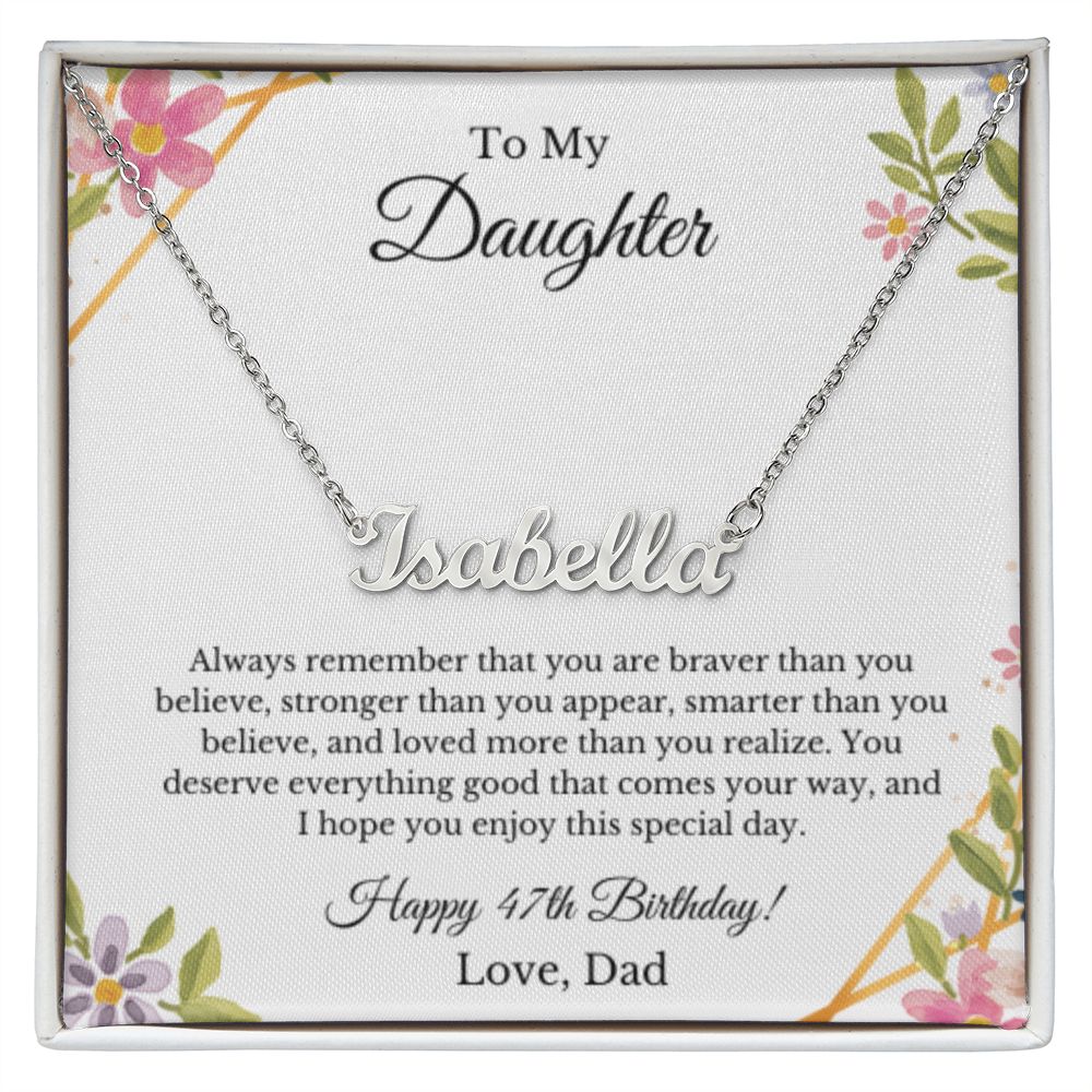Custom Personalized Name,47th Birthday, To My Daughter Necklace, Father Daughter Necklace, Father to Daughter Birthday Gift, Gifts to Daughter from Dad