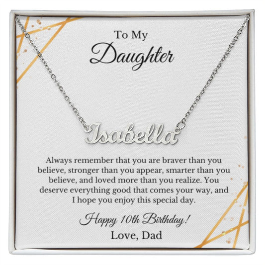 Custom Personalized Name,10th Birthday, To My Daughter Necklace, Father Daughter Necklace, Father to Daughter Birthday Gift, Gifts to Daughter from Dad