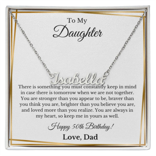 Custom Personalized Name,50th Birthday, To My Daughter Necklace, Father Daughter Necklace, Father to Daughter Birthday Gift, Gifts to Daughter from Dad