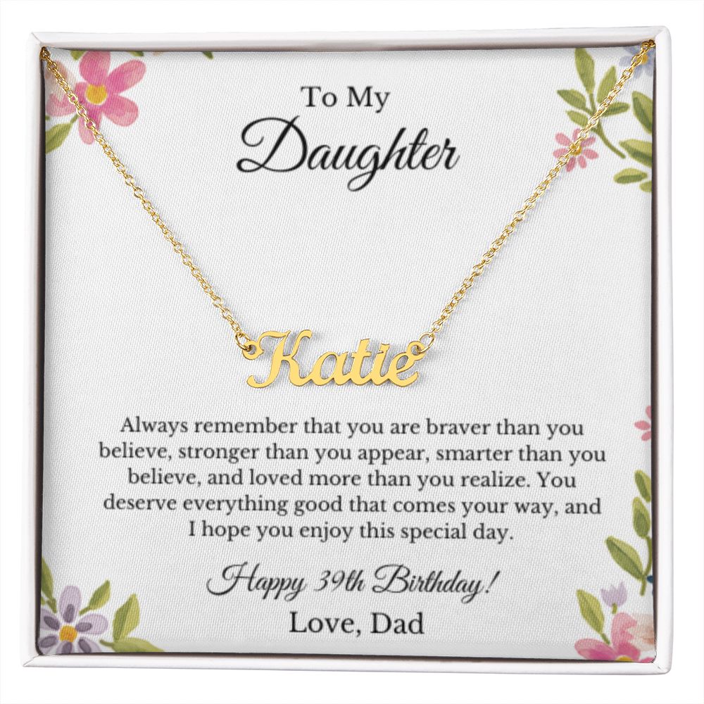 Custom Personalized Name,39th Birthday, To My Daughter Necklace, Father Daughter Necklace, Father to Daughter Birthday Gift, Gifts to Daughter from Dad