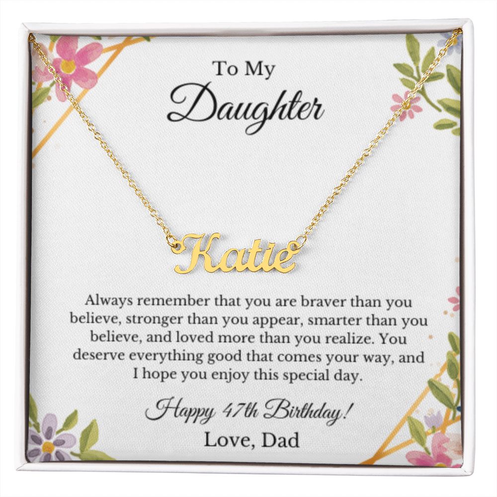 Custom Personalized Name,47th Birthday, To My Daughter Necklace, Father Daughter Necklace, Father to Daughter Birthday Gift, Gifts to Daughter from Dad