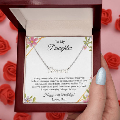 Custom Personalized Name,25th Birthday, To My Daughter Necklace, Father Daughter Necklace, Father to Daughter Birthday Gift, Gifts to Daughter from Dad
